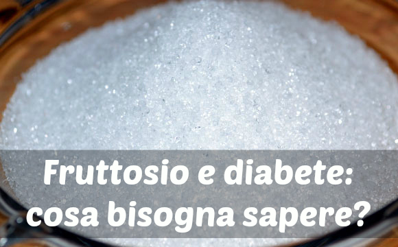 Fruttosio e diabete: si può fare?